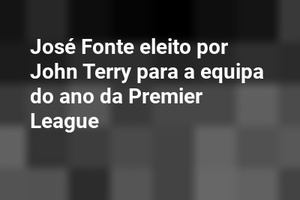 José Fonte eleito por John Terry para a equipa do ano da Premier League 