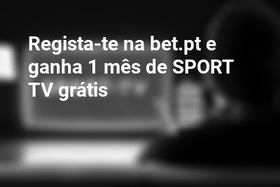 Regista-te na bet.pt e ganha 1 mês de SPORT TV grátis