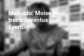 Mercado: Moise Kean troca Juventus por Everton