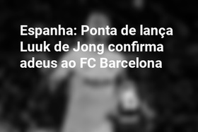 Espanha: Ponta de lança Luuk de Jong confirma adeus ao FC Barcelona