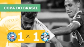 Copa do Brasil: Bahia 1 - 1 Grêmio (2023)