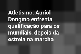 Atletismo: Auriol Dongmo enfrenta qualificação para os mundiais, depois da estreia na marcha