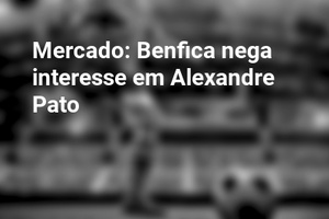 Mercado: Benfica nega interesse em Alexandre Pato