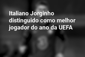 Italiano Jorginho distinguido como melhor jogador do ano da UEFA