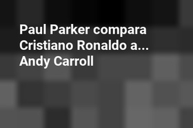 Paul Parker compara Cristiano Ronaldo a... Andy Carroll 