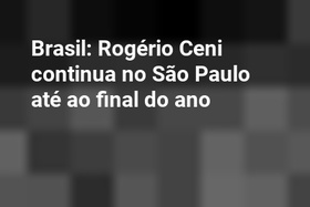 Brasil: Rogério Ceni continua no São Paulo até ao final do ano