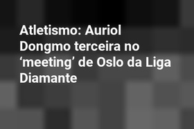 Atletismo: Auriol Dongmo terceira no ‘meeting’ de Oslo da Liga Diamante