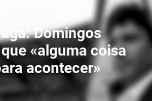 Sp. Braga: Domingos sente que «alguma coisa está para acontecer»