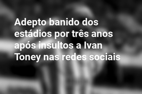Adepto banido dos estádios por três anos após insultos a Ivan Toney nas redes sociais