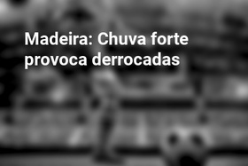 Madeira: Chuva forte provoca derrocadas
