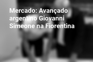 Mercado: Avançado argentino Giovanni Simeone na Fiorentina