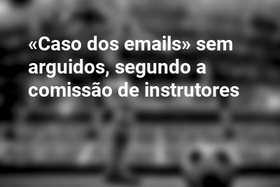 «Caso dos emails» sem arguidos, segundo a comissão de instrutores