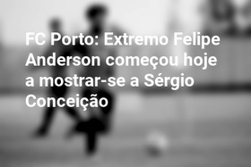 FC Porto: Extremo Felipe Anderson começou hoje a mostrar-se a Sérgio Conceição