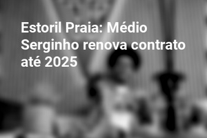 Estoril Praia: Médio Serginho renova contrato até 2025
