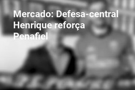 Mercado: Defesa-central Henrique reforça Penafiel