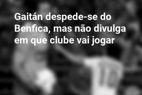 Gaitán despede-se do Benfica, mas não divulga em que clube vai jogar