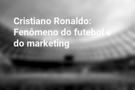 Cristiano Ronaldo: Fenômeno do futebol e do marketing