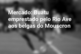 Mercado: Buatu emprestado pelo Rio Ave aos belgas do Mouscron