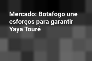 Mercado: Botafogo une esforços para garantir Yaya Touré